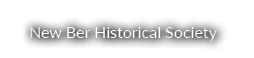 New Ber Historical Society
