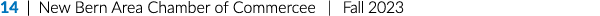 14 | New Bern Area Chamber of Commercee | Fall 2023