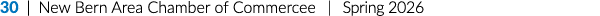 30 | New Bern Area Chamber of Commercee | Spring 2026