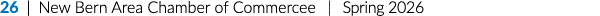 26 | New Bern Area Chamber of Commercee | Spring 2026