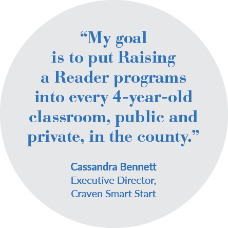  “My goal is to put Raising a Reader programs into every 4 year old classroom, public and private, in the county.” Ca...