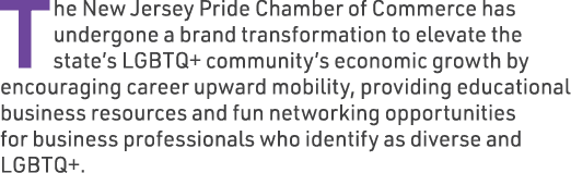 The New Jersey Pride Chamber of Commerce has undergone a brand transformation to elevate the state’s LGBTQ+ community...