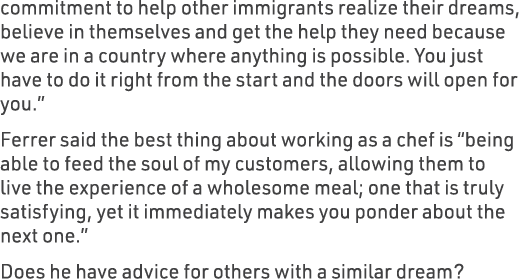 commitment to help other immigrants realize their dreams, believe in themselves and get the help they need because we...