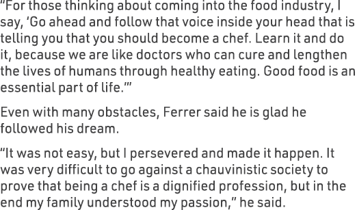“For those thinking about coming into the food industry, I say, ‘Go ahead and follow that voice inside your head that...