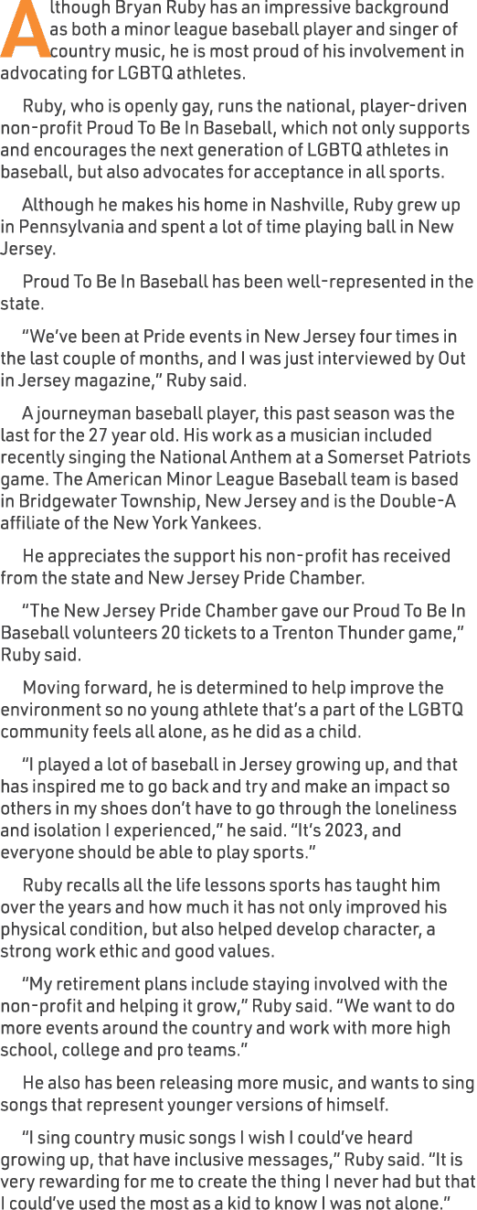 Although Bryan Ruby has an impressive background as both a minor league baseball player and singer of country music, ...