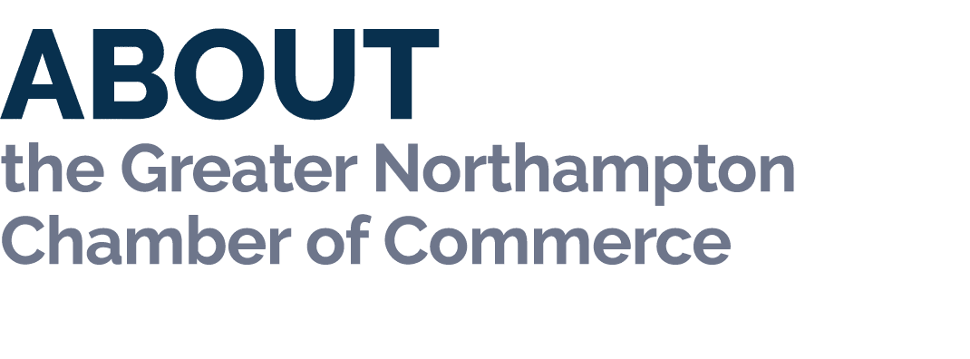 ABOUT the Greater Northampton Chamber of Commerce 
