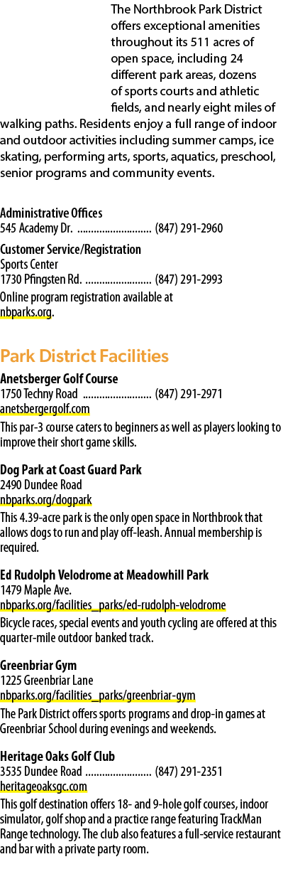 The Northbrook Park District offers exceptional amenities throughout its 511 acres of open space, including 24 differ...