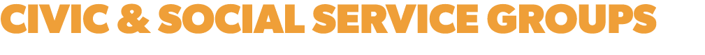 CIVIC & SOCIAL SERVICE GROUPS
