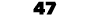 47