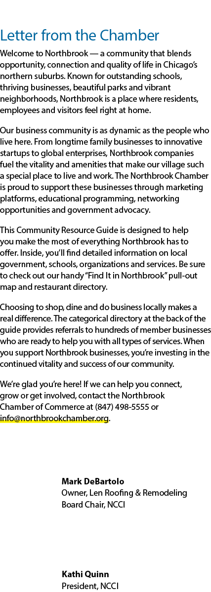 Letter from the Chamber Welcome to Northbrook — a community that blends opportunity, connection and quality of life i...