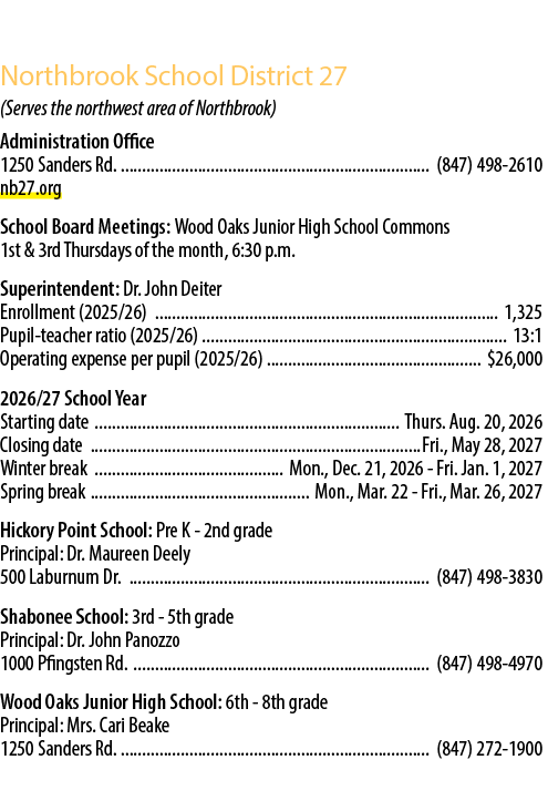 Northbrook School District 27 (Serves the northwest area of Northbrook) Administration Office 1250 Sanders Rd. (847) ...