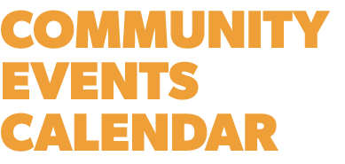 COMMUNITY EVENTS CALENDAR