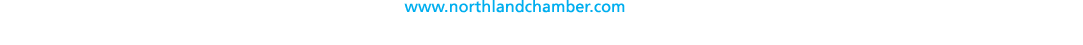 4 NORTHLAND REGIONAL CHAMBER OF COMMERCE | www.northlandchamber.com