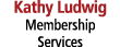 Kathy Ludwig Membership Services