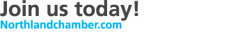 Join us today! Northlandchamber.com