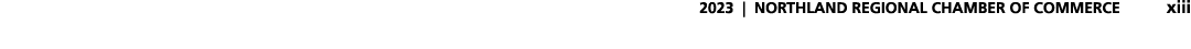 2023 | NORTHLAND REGIONAL CHAMBER OF COMMERCE xiii