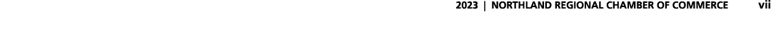 2023 | NORTHLAND REGIONAL CHAMBER OF COMMERCE vii