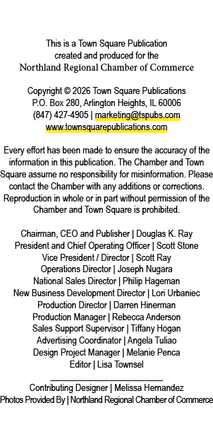 This is a Town Square Publication created and produced for the Northland Regional Chamber of Commerce Copyright © 202...