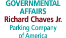 GOVERNMENTAL AFFAIRS Richard Chaves Jr. Parking Company of America