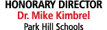 HONORARY DIRECTOR Dr. Mike Kimbrel Park Hill Schools