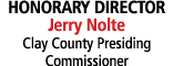 HONORARY DIRECTOR Jerry Nolte Clay County Presiding Commissioner