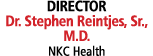 DIRECTOR Dr. Stephen Reintjes, Sr., M.D. NKC Health