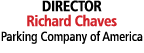 DIRECTOR Richard Chaves Parking Company of America