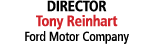 DIRECTOR Tony Reinhart Ford Motor Company