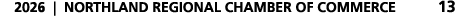 2026 | NORTHLAND REGIONAL CHAMBER OF COMMERCE 13
