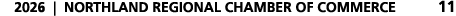 2026 | NORTHLAND REGIONAL CHAMBER OF COMMERCE 11