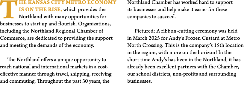 T He Kansas City Metro economy is on the rise, which provides the Northland with many opportunities for businesses to...