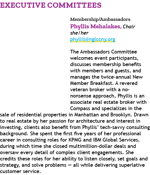 Executive Committees Membership/Ambassadors Phyllis Mehalakes, Chair she/her phyllis@nglccny.org The Ambassadors Comm...