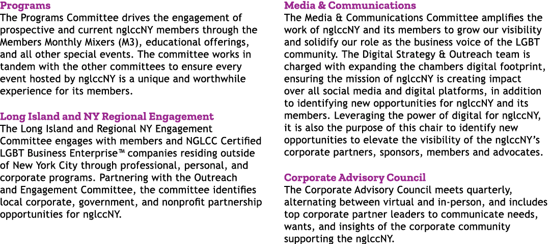 Programs The Programs Committee drives the engagement of prospective and current nglccNY members through the Members ...