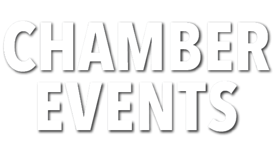 CHAMBER EVENTS