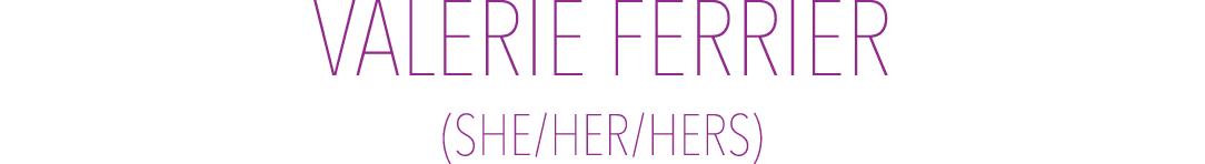 Valerie Ferrier (she her hers)