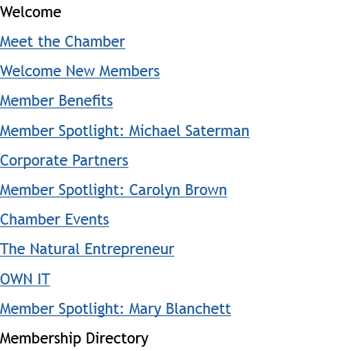 Welcome Meet the Chamber Welcome New Members Member Benefits Member Spotlight: Michael Saterman Corporate Partners Me   