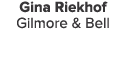 Gina Riekhof Gilmore & Bell