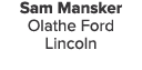 Sam Mansker Olathe Ford Lincoln
