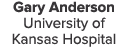 Gary Anderson University of Kansas Hospital