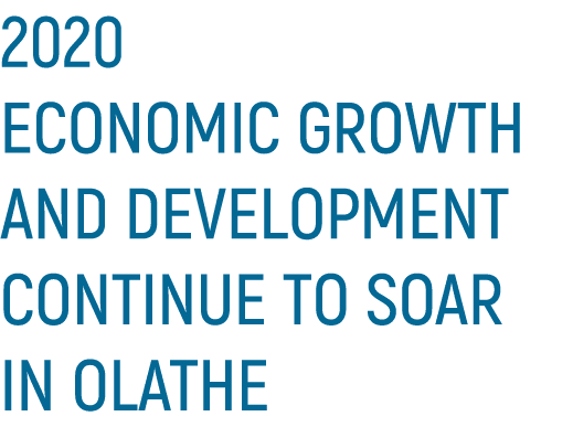 2020 Economic Growth and Development Continue to Soar in Olathe