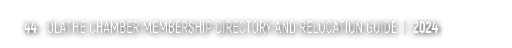 44 OLATHE CHAMBER MEMBERSHIP DIRECTORY AND RELOCATION GUIDE | 2024