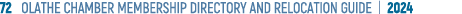 72 OLATHE CHAMBER MEMBERSHIP DIRECTORY AND RELOCATION GUIDE | 2024