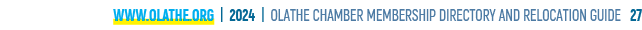www.olathe.org | 2024 | OLATHE CHAMBER MEMBERSHIP DIRECTORY AND RELOCATION GUIDE 27