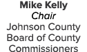 Mike Kelly Chair Johnson County Board of County Commissioners