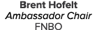 Brent Hofelt Ambassador Chair FNBO