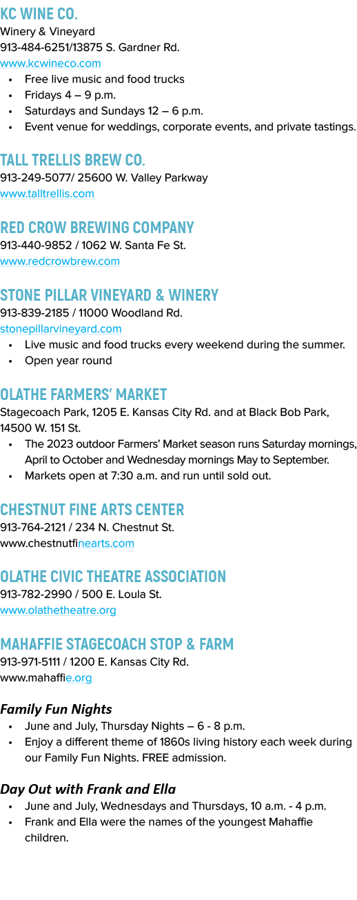 KC Wine Co. Winery & Vineyard 913 484 6251/13875 S. Gardner Rd. www.kcwineco.com • Free live music and food trucks • ...