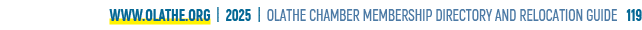 www.olathe.org | 2025 | OLATHE CHAMBER MEMBERSHIP DIRECTORY AND RELOCATION GUIDE 119