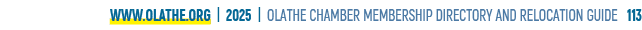 www.olathe.org | 2025 | OLATHE CHAMBER MEMBERSHIP DIRECTORY AND RELOCATION GUIDE 113