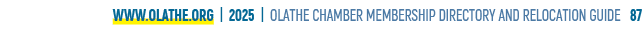 www.olathe.org | 2025 | OLATHE CHAMBER MEMBERSHIP DIRECTORY AND RELOCATION GUIDE 87