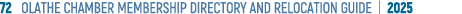 72 OLATHE CHAMBER MEMBERSHIP DIRECTORY AND RELOCATION GUIDE | 2025